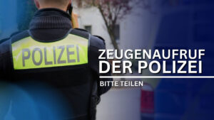 Zeugenaufruf der polizei